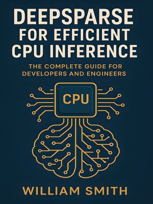cover image of DeepSparse for Efficient CPU Inference